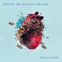 Whole Heart Gryffin, Bipolar Sunshine