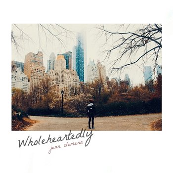 Wholeheartedly - Jenn Clemena