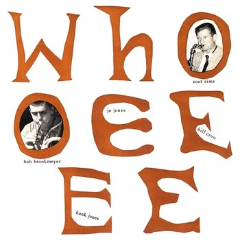 Whooeeee - Bob Brookmeyer, The Zoot Sims Quintet