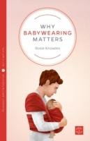 Why Babywearing Matters - Knowles Rosie