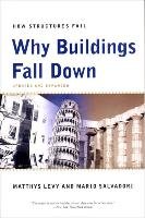 Why Buildings Fall Down - Levy Matthys, Salvadori Mario