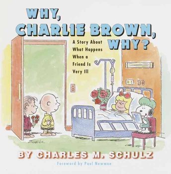 Why, Charlie Brown, Why? - Schulz Charles M.