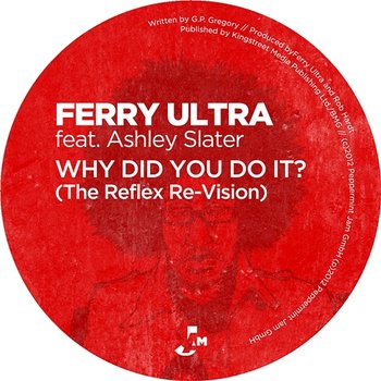 Why Did You Do It? - Ferry Ultra, Ashley Slater