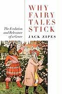 Why Fairy Tales Stick - Zipes Jack