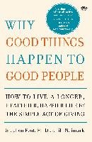 Why Good Things Happen To Good People Post Stephen G., Neimark Jill