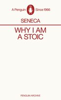 Why I am a Stoic Seneca
