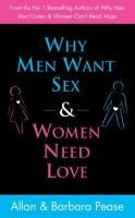 Why Men Want Sex and Women Need Love Pease Allan, Pease Barbara