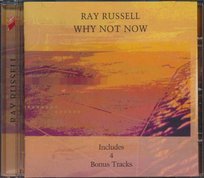 Why Not Now Russell Ray