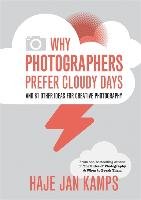 Why Photographers Prefer Cloudy Days - Kamps Haje Jan