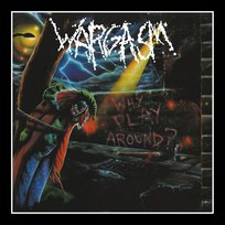 Why Play Around Wargasm