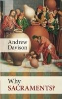 Why Sacraments? - Davison Andrew