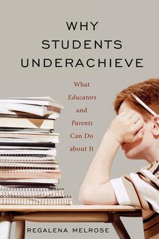 Why Students Underachieve - Melrose Regalena