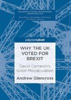 Why the UK Voted for Brexit - Glencross Andrew