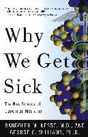 Why We Get Sick: The New Science of Darwinian Medicine - Nesse Randolph M., Williams George C.
