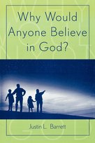 Why Would Anyone Believe in God? Barrett Justin L.