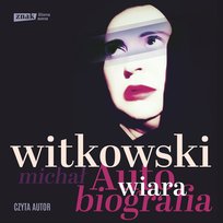 Wiara. Autobiografia - audiobook