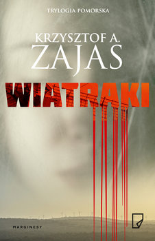 Wiatraki - Zajas Krzysztof A.