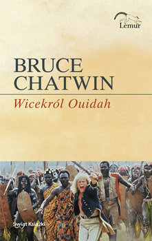 Wicekról Ouidah - Chatwin Bruce