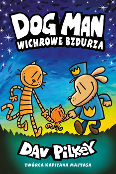 Wichrowe Bzdurza. Dogman. Tom 10 - Pilkey Dav