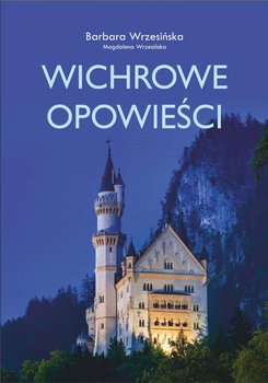 Wichrowe opowieści - Wrzesińska Barbara, Wrzesińska Magdalena