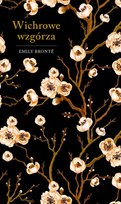 Wichrowe wzgórza. Edycja kolekcjonerska Emily Bronte