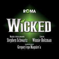 Wicked (Polish Cast) Teatr Muzyczny ROMA