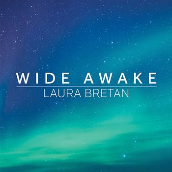 Wide Awake - Laura Bretan