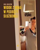 Widok z okna w podróży służbowej Iwasiów Inga