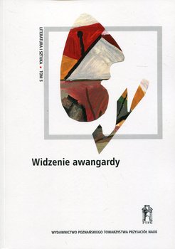 Widzenie awangardy. Literatura i sztuka. Tom 5 - Opracowanie zbiorowe