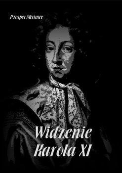 Widzenie Karola XI - Merimee Prosper