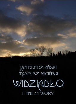 Widziadło i inne utwory - Kleczyński Jan, Miciński Tadeusz