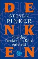 Wie das Denken im Kopf entsteht - Pinker Steven