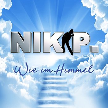 Wie im Himmel - Nik P.