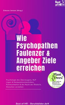 Wie Psychopathen Faulenzer & Angeber Ziele erreichen - Simone Janson