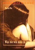 Więc nie wiń mnie za to - Fox Marta