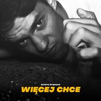 Więcej chce Patryk Żywczyk
