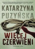 Więcej czerwieni. Lipowo. Tom 2 - Puzyńska Katarzyna