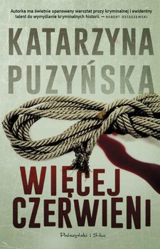 Więcej czerwieni. Lipowo. Tom 2 - Puzyńska Katarzyna