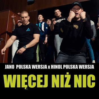 Więcej niż nic - Jano Polska Wersja feat. Hinol Polska Wersja, PSR