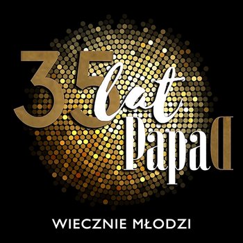 Wiecznie Młodzi - Papa D