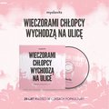 Wieczorami chłopcy wychodzą na ulice. 25 lat miłości w czasach popkultury&nbsp;-&nbsp;Myslovitz