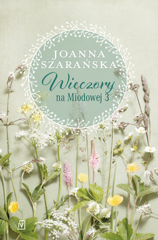 Wieczory na Miodowej 3. Wielkie Litery - Szarańska Joanna