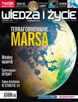 Wiedza i Życie nr 6/2024 - Opracowanie zbiorowe