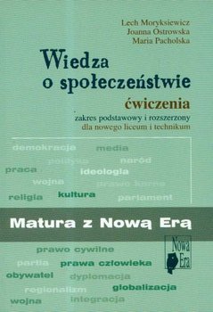 Wiedza o społeczeństwie. Ćwiczenia - Moryksiewicz Lech, Ostrowska Joanna, Pacholska Maria