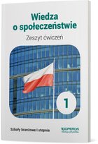 Wiedza o społeczeństwie. Zeszyt ćwiczeń. Klasa 1. Szkoła branżowa
