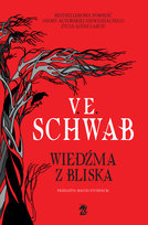 Wiedźma z Bliska Schwab V. E.