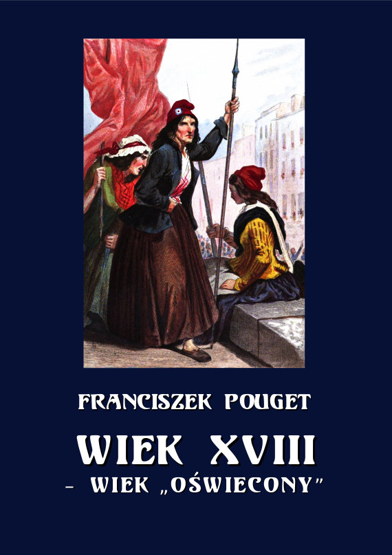 Oświecony Wiek Xviii Sprawdzian Chomikuj Wiek „oświecony”. Wiek XVIII - Pouget Franciszek | Książka w Sklepie