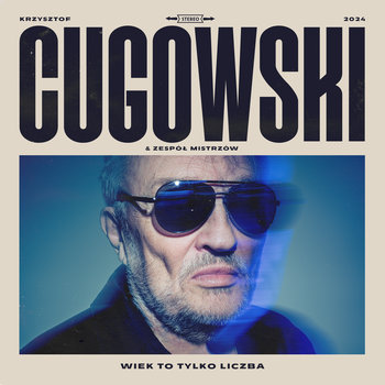 Wiek to tylko liczba - Cugowski Krzysztof