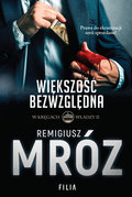 Większość bezwzględna. W kręgach władzy. Tom 2 - Mróz Remigiusz