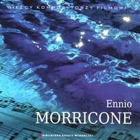 Wielcy Kompozytorzy Filmowi Ennio Morricone Agora